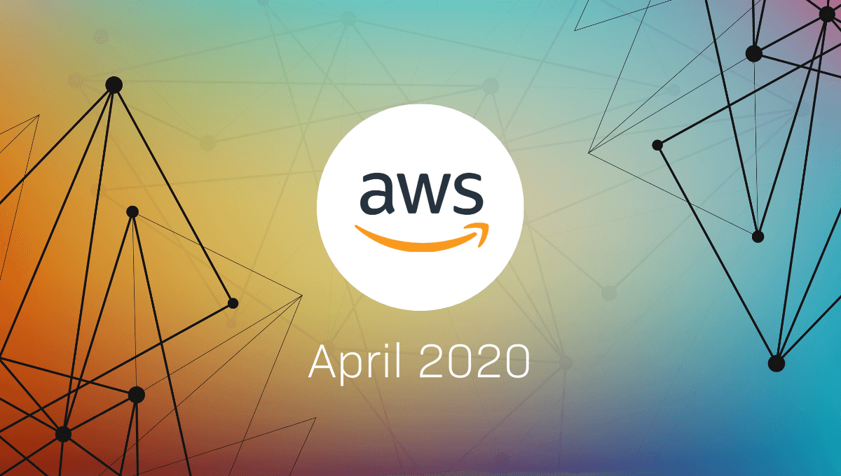 AWS Announcements April 2020
