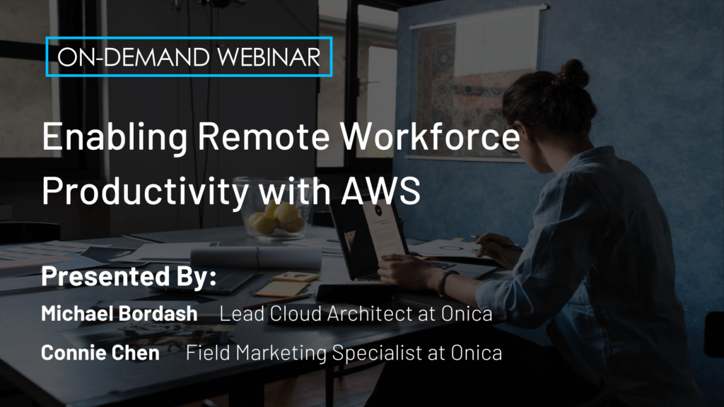 Enabling Remote Workforce Productivity with AWS