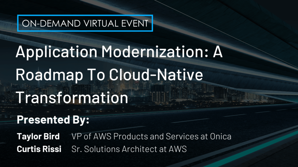 Application Modernization: A Roadmap To Cloud-Native Transformation
