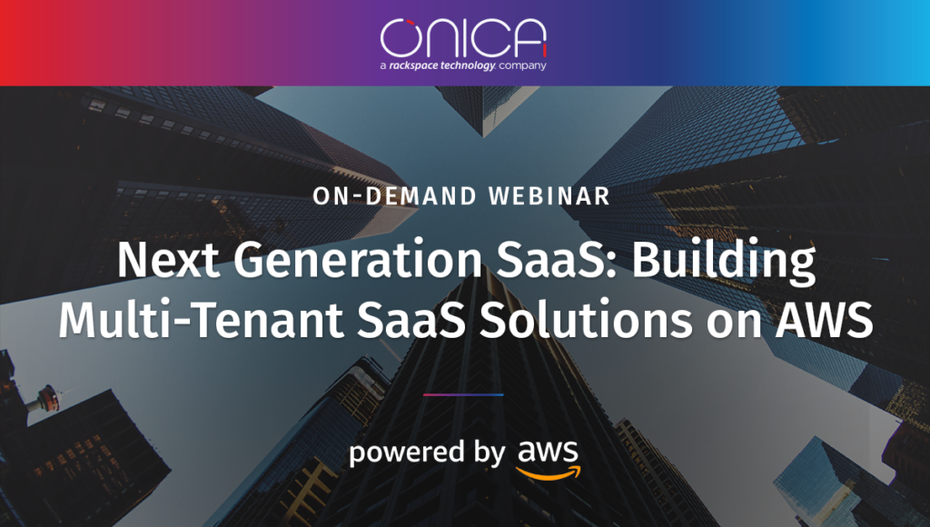 Next Generation SaaS: Building Scalable, Multi-Tenant SaaS Solutions on AWS